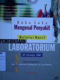 Buku Saku Mengenal Penyakit Melalui Hasil Pemeriksaan Laboratorium