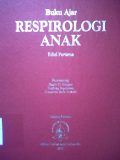 Buku Ajar Respirologi Anak edisi 1