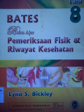 Bates ; Buku Ajar Pemeriksaan fisik & Riwayat Kesehatan, edisi 8