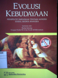 Evolusi Kebudayaan; perpektif darwinian tentang kondisi sosial budaya manusia