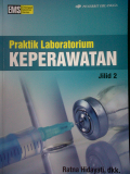 Praktik Laboratorium Keperawatan , jilid 2
