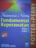 Fundamental Of Nursing ; Fundamental Keperawatan Buku 1 Edisi 7