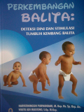 Perkembangan Balita ; deteksi dini dan stimulasi tumbuh kembang balita