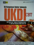 Uji Kompetensi Dokter Indonesia UKDI CBT ;  400soal-soal terbaru & pembahasannya + 200 soal simulasi UKDI dalam CD