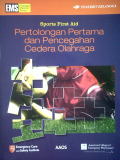 Sports First Aid ; Pertolongan Pertama dan Pencegahan Cedera Olahraga