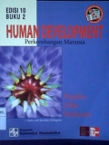 Human Development ; perkembangan manusia edisi 10 buku 2