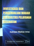 Investigasi dan Pengendalian Wabah di Fasilitas Pelayanan Kesehatan