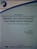 SEMNAS PAGI 2013 ; Prosiding B Simposium Penelitian Terkini Pangan dan Gizi ; Bidang Gizi Mayarakat dan Kebijakan Pangan 27 Juni 2013, Balai Kartini-Jakarta