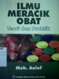 Ilmu Meracik Obat ; teori dan praktik