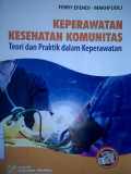 Keperawatan Kesehatan komunitas ; teori dan praktik dalam keperawatan