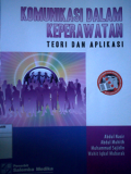 Komunikasi dalam Keperawatan ; Teori dan Aplikasi.