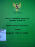 Keputusan Menteri Kesehatan Republik Indonesia  Nomor 369/MENKES/SK/III/2007 Tentang Standar Profesi Bidan