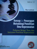 Konsep dan Penerapan Metodologi Penelitian Ilmu Keperawatan Edisi 2 ; Pedoman Skripsi, Tesis, dan Instrumen Penelitian Keperawatan