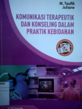 Komunikasi Terapeutik dan Konseling dalam Praktik Kebidanan