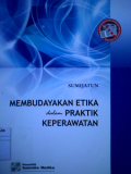 Membudayakan Etika dalam Prakik Keperawatan