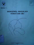 Modul 1 ; Mengenal Masalah Kematian Ibu
