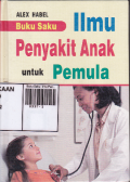 Buku Saku : Ilmu Penyakit Anak untuk Pemula