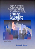 Disaster & Recovery Planning ; a guide for facility managers, 2nd edition