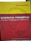 Kesehatan Perempuan ; prioritas pembangunan abad ke 21