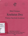 Buku Pedoman : Kesehatan Jiwa (Pegangan Bagi Kader Kesehatan)
