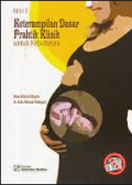 Ketrampilan Dasar Praktik Klinik untuk Kebidanan edisi 2