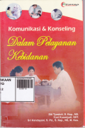 Komunikasi & Konseling : Dalam Pelayanan Kebidanan