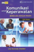 Komunikasi untuk Keperawatan ; berbicara dengan pasien , edisi 2