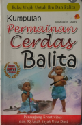Kumpulan Permainan Cerdas Balita (Untuk Bayi 1-5 tahun)