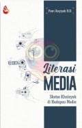 Literasi Media : Sketsa Khalayak di Hadapan Media
