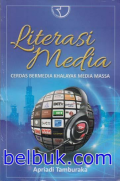 Literasi Media: Cerdas Bermedia Khalayak Media Massa