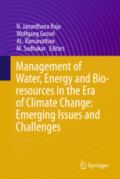 Management of Water, Energy and Bio-resource in the era of Climate Change : emerging Issues and challenges