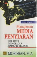 Manajemen Media Penyiaran: Strategi Mengelola Radio dan Televisi