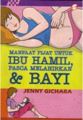 Manfaat Pijat untuk Ibu Hamil, Pasca Melahirkan & Bayi