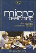 Micro teaching ; Disertai dengan pedoman pengalaman lapangan