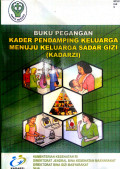 Buku Pegangan Kader Pendamping Keluarga Menuju keluarga Sadar Gizi ( Kadarzi )