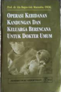 Operasi Kebidanan Kandungan dan Keluarga Berencana Untuk Dokter Umum