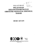 Pelatihan Pelayanan Kegawatdaruratan Obstetri Neonatal Esensial Dasar ; buku acuan