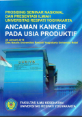 PROSIDING SEMINAR NASIONAL DAN PRESENTASI ILMIAH UNIVERSITAS RESPATI YOGYAKARTA, ANCAMAN KANKER PADA USIA PRODUKTIF