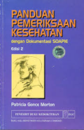Panduan Pemeriksaan Kesehatan dengan Dokumentasi SOAPIE , edisi 2