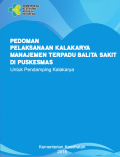 Pedoman Pelaksanaan Kalakarya Manajemen Terpadu balita sakit di Puskesmas