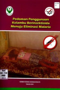 Pedoman Penggunaan Kelambu Berinsektisida Menuju Eliminasi Malaria