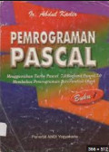 Pemrograman Pascal : Menggunakan Turbo Pascal 7.0/Borland Pascal 7.0 Membahas Pemrograman  Berorientasi Objek , Buku 1