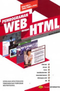 Pemrograman WEB dengan HTML,Revisi kelima: Disertai Lebih Dari 200 Contoh Program Beserta Tampilan Grafisnya