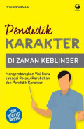 Pendidik Karakter di Zaman Keblinger