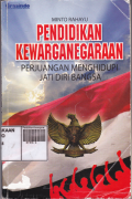 Pendidikan Kewarganegaraan : Perjuangan Menghidupi Jati Diri Bangsa