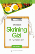 Penerapan Skrining Gizi Di Rumah Sakit Edisi Kedua