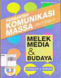 Pengantar Komunikasi Massa: Melek Media dan Budaya Jilid 2 Ed.5