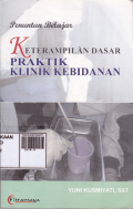 Penuntun Belajar Keterampilan Dasar Praktik Klinik Kebidanan