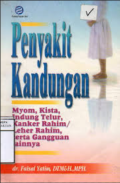 Penyakit Kandungan : Myom,Kista,Indung Telur,Kanker Rahim/Leher Rahim