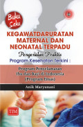 Buku saku kegawatdaruratan martenal dan neonatal terpadu, pengenalan praktis program kesehatan terkini: program penyelamat ibu dan bayi di indonesia ( PROGRAM EMAS )